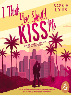 cover image of I Think You Should Kiss Me